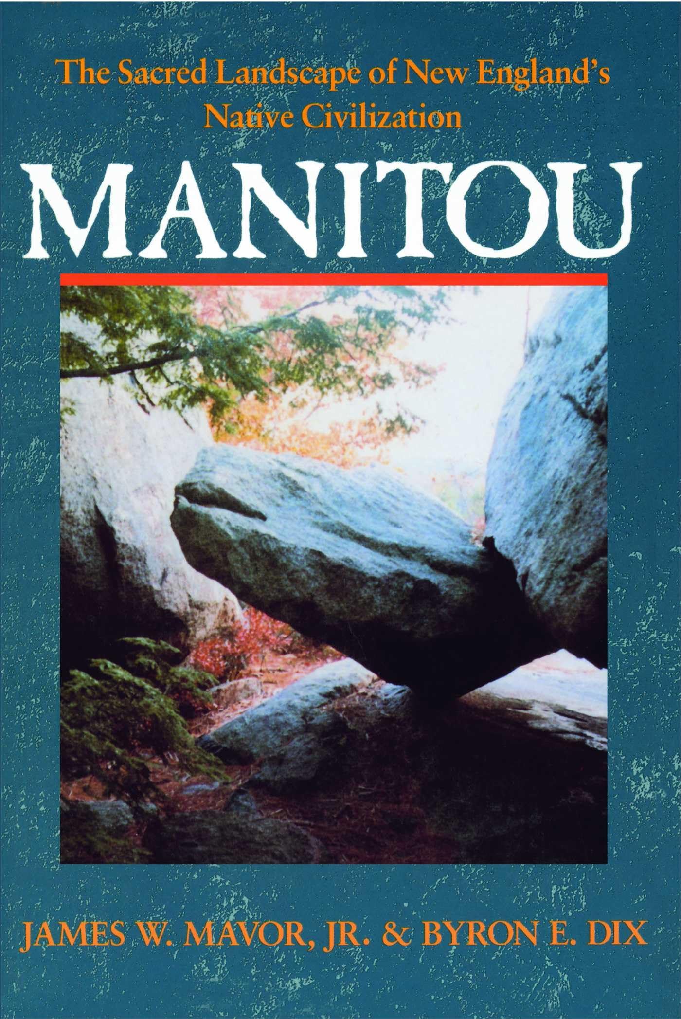 Manitou: The Sacred Landscape of New England's Native Civilization (Original)