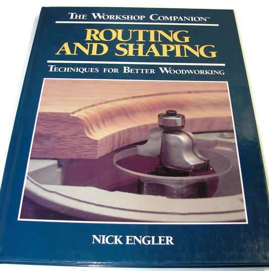 Routing and Shaping: Techniques for Better Woodworking book cover