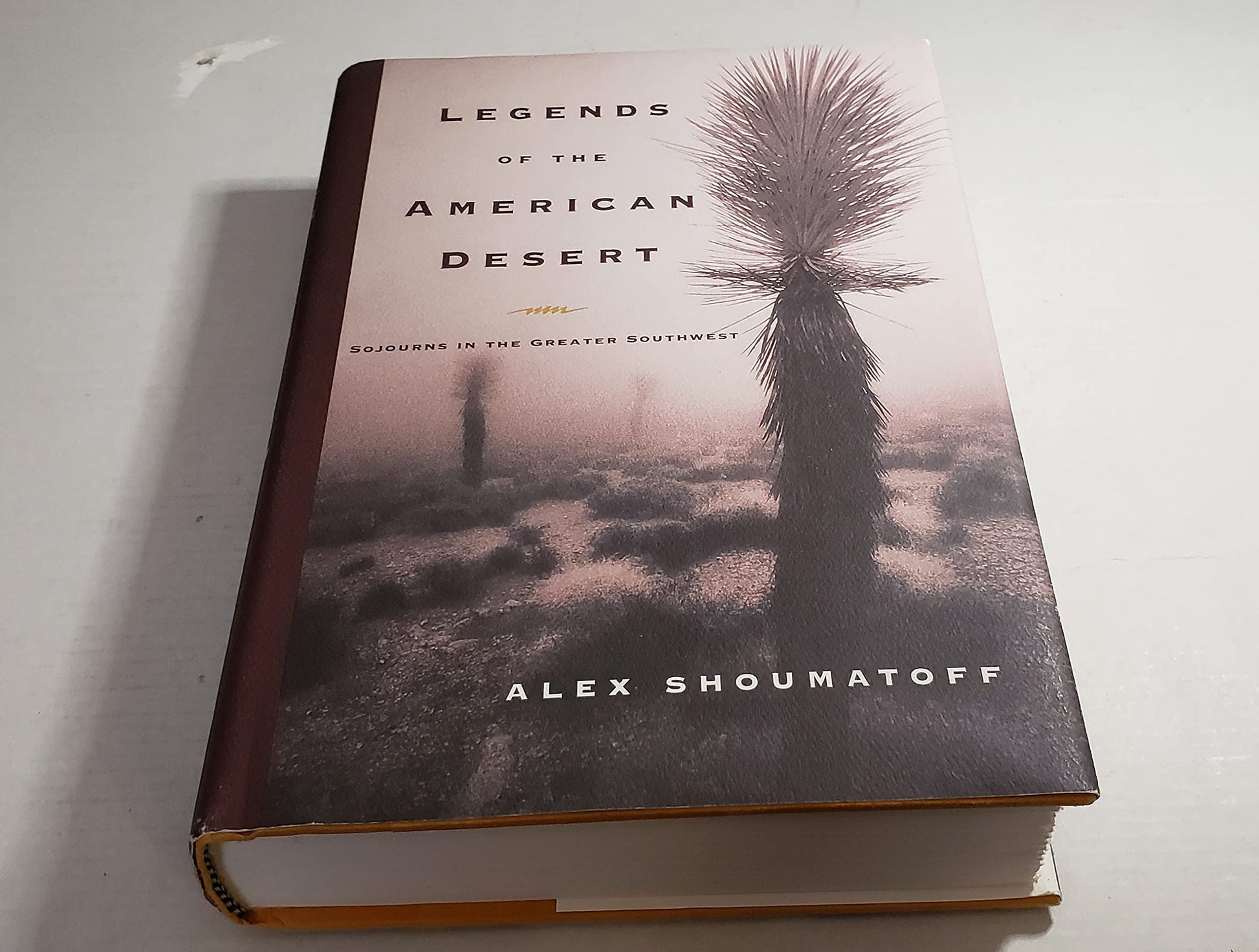 Legends of the American Desert: Sojourns in the Greater Southwest book cover