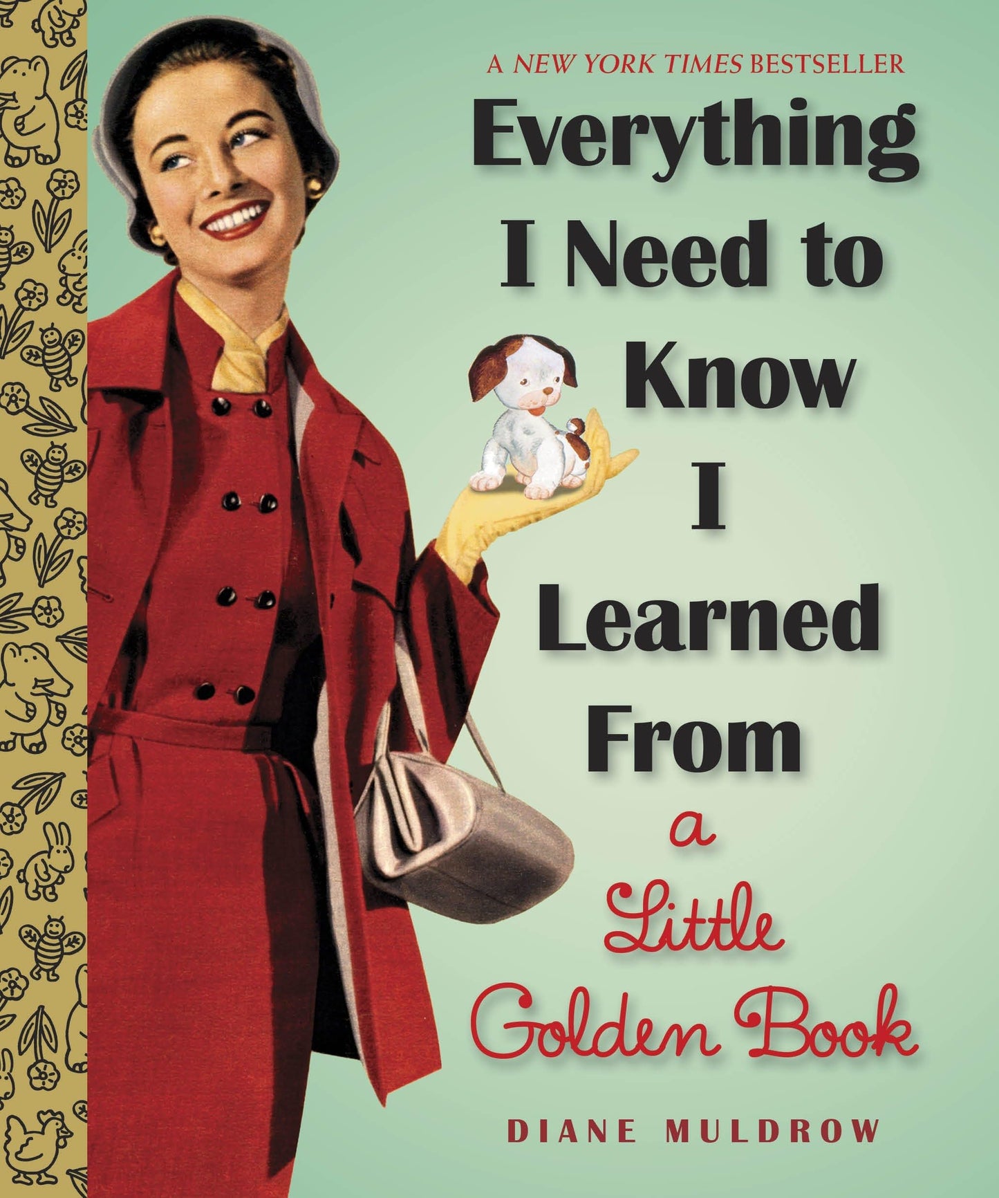 Everything I Need to Know I Learned from a Little Golden Book: An Inspirational Gift Book book cover