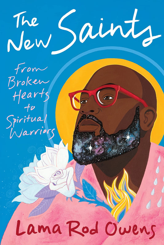New Saints: From Broken Hearts to Spiritual Warriors
