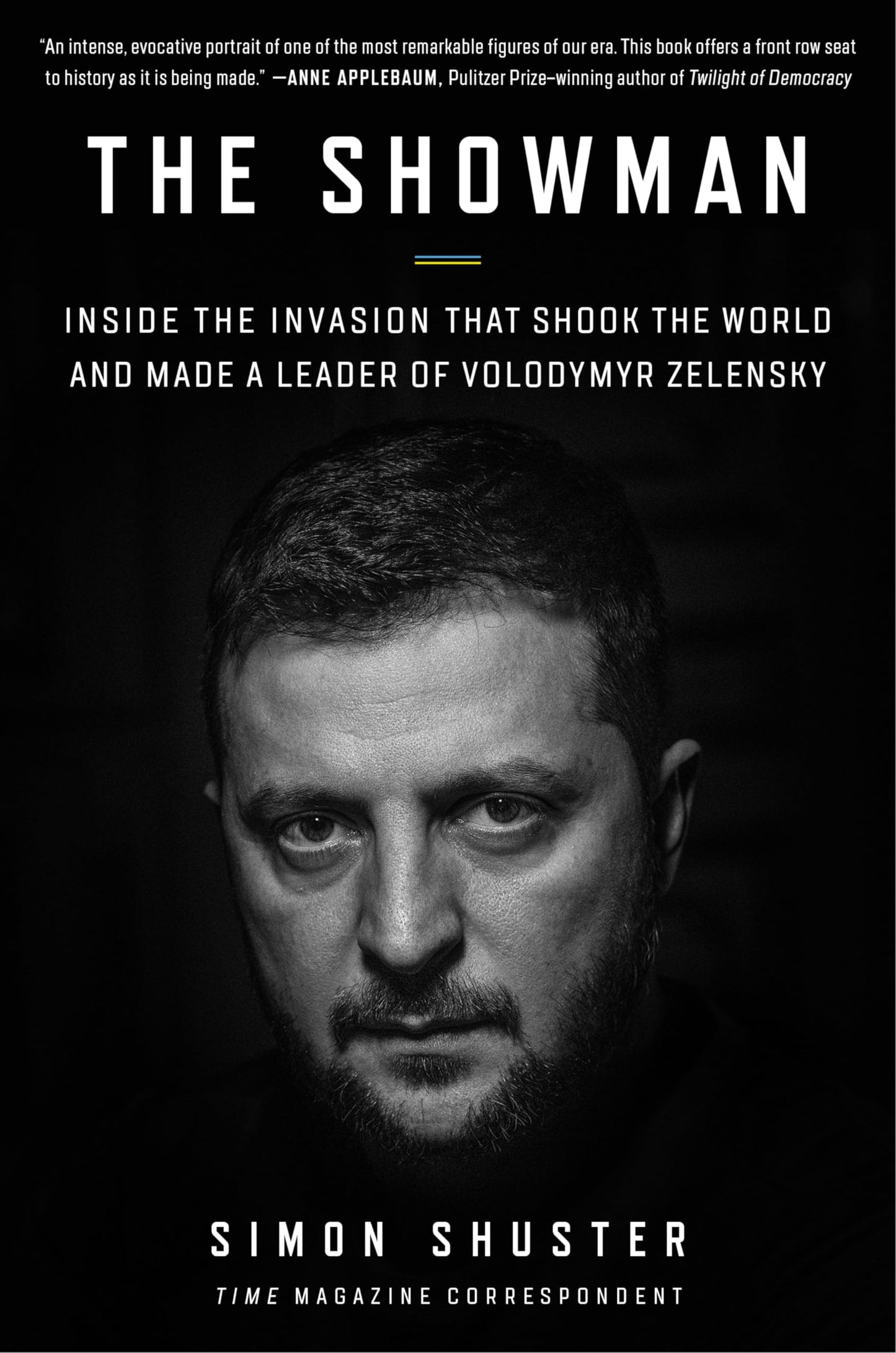 Showman: Inside the Invasion That Shook the World and Made a Leader of Volodymyr Zelensky