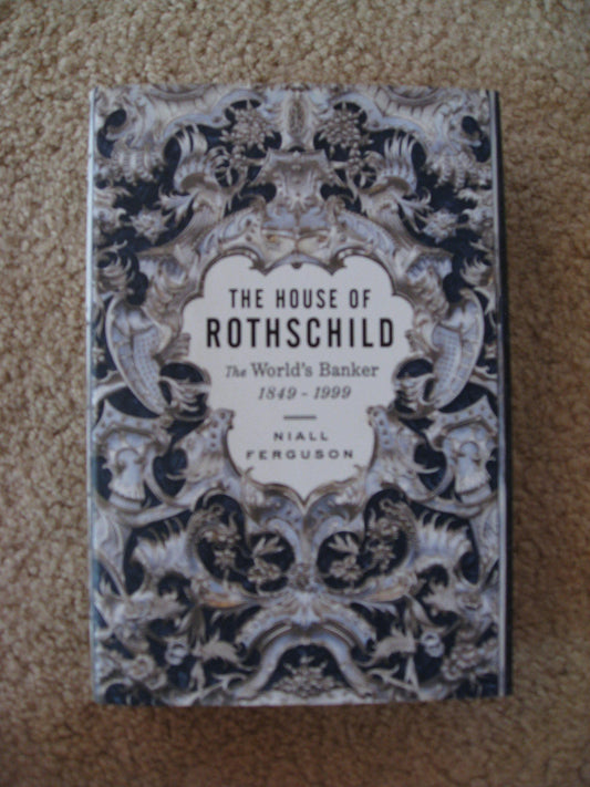 House of Rothschild, the Vol 2: The World's Banker 1848-1999