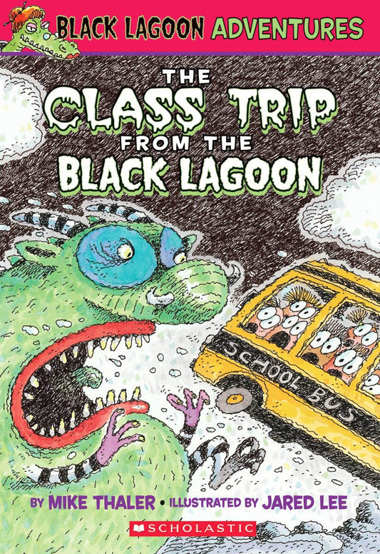 The Class Trip from the Black Lagoon (Black Lagoon Adventures, No. 1) book cover