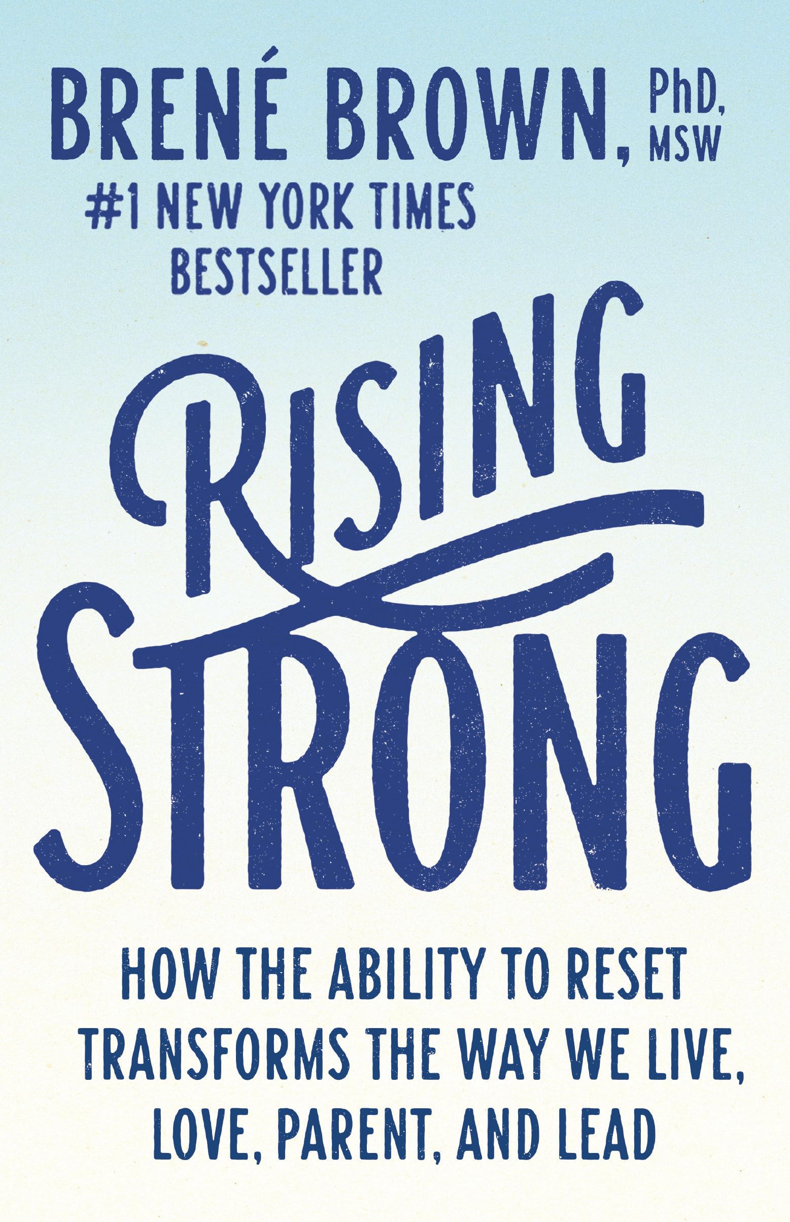 Rising Strong: How the Ability to Reset Transforms the Way We Live, Love, Parent, and Lead book cover
