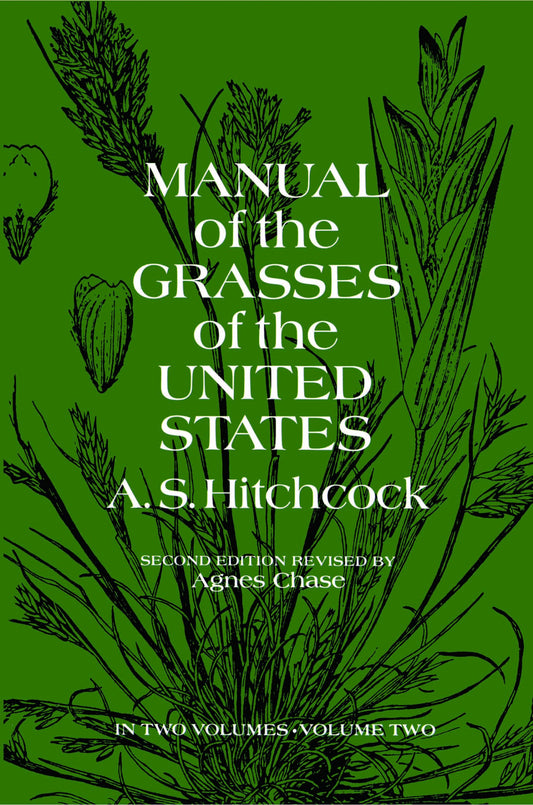 Manual of the Grasses of the United States, Volume Two: Volume 2 (Revised)