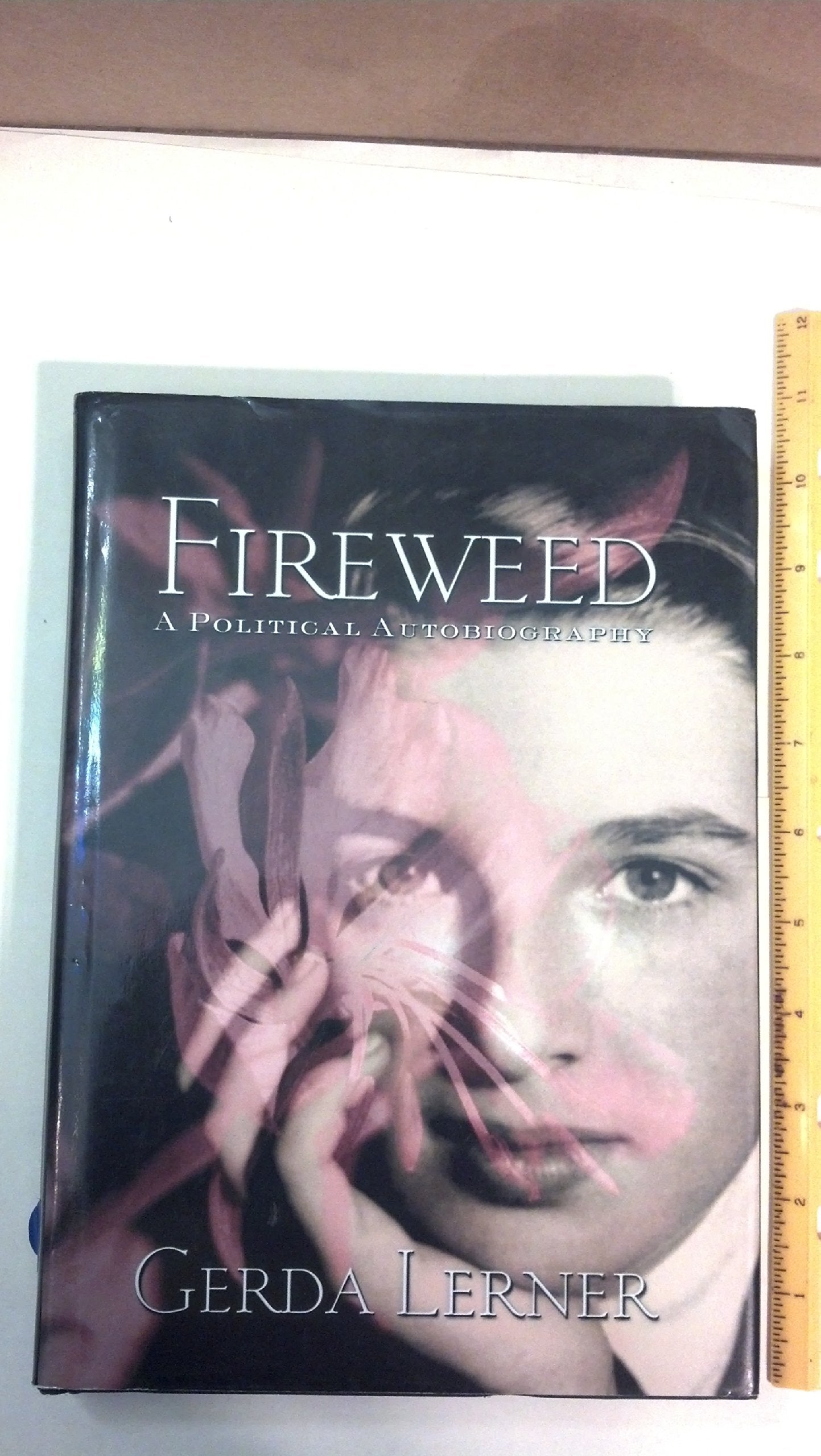 Fireweed: A Political Autobiography book cover