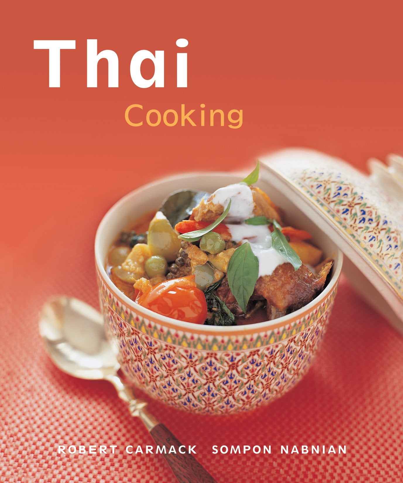 Thai Cooking: [Techniques, Over 50 Recipes] book cover