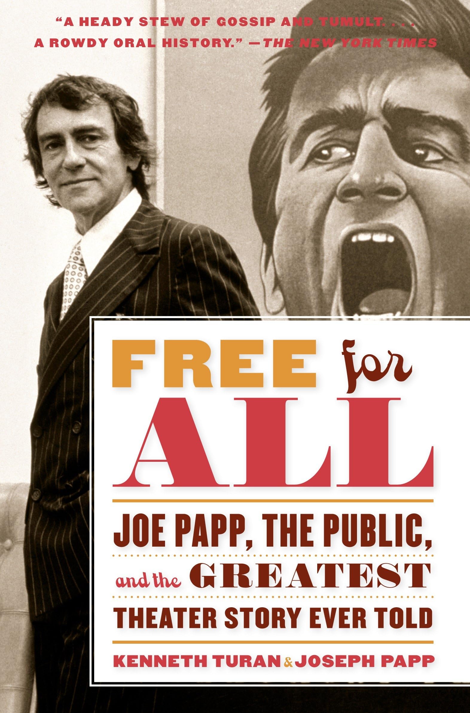Free for All: Joe Papp, the Public, and the Greatest Theater Story Every Told book cover