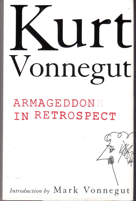 Armageddon in Retrospect: And Other New and Unpublished Writings on War and Peace