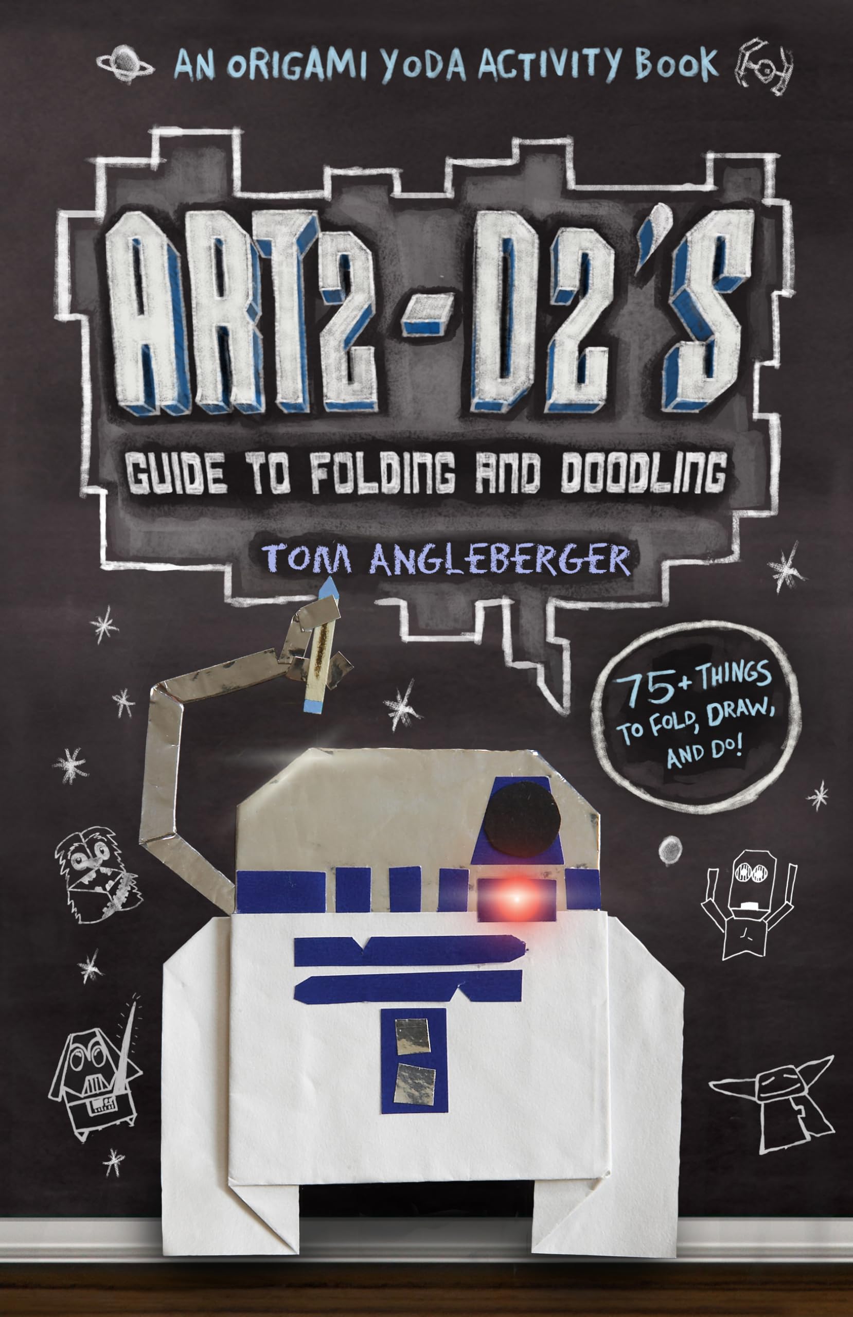 Art2-D2's Guide to Folding and Doodling (an Origami Yoda Activity Book) book cover