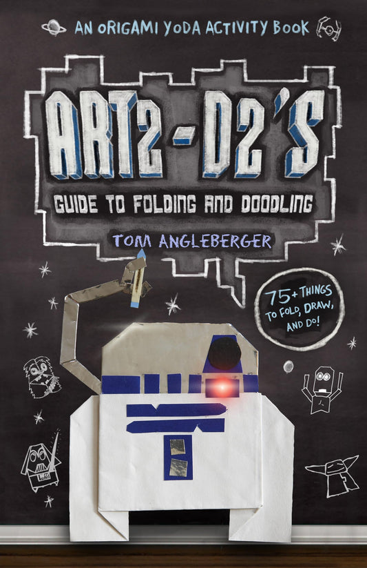 Art2-D2's Guide to Folding and Doodling (an Origami Yoda Activity Book) book cover