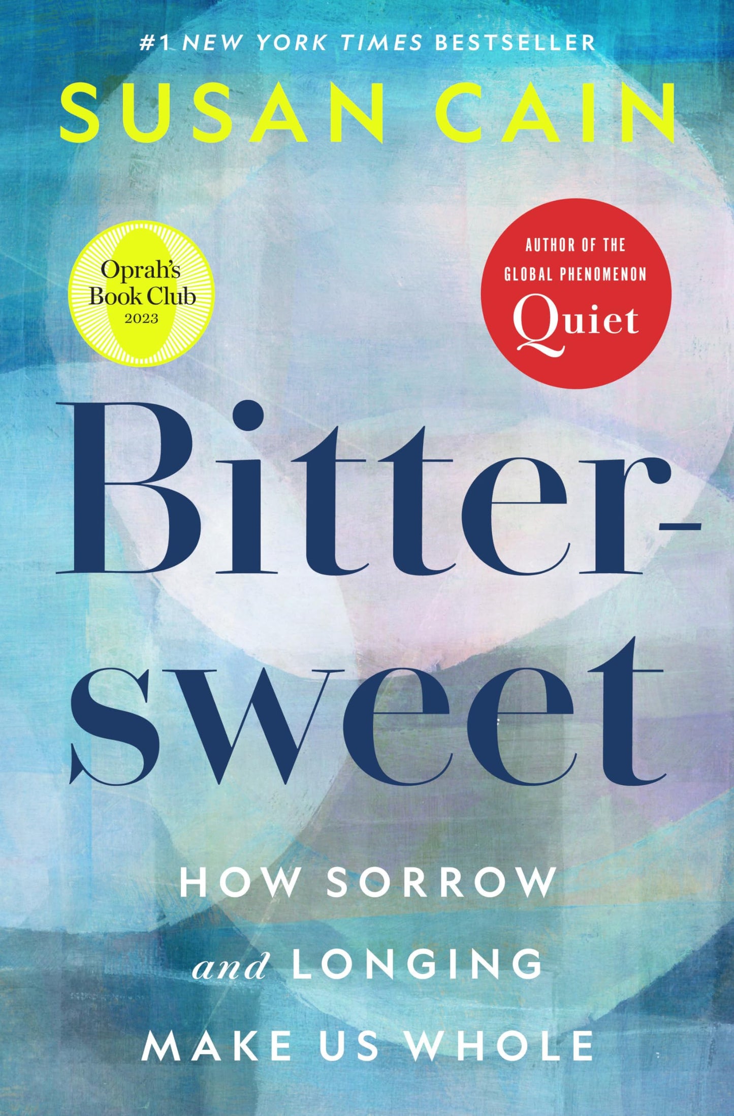 Bittersweet: How Sorrow and Longing Make Us Whole