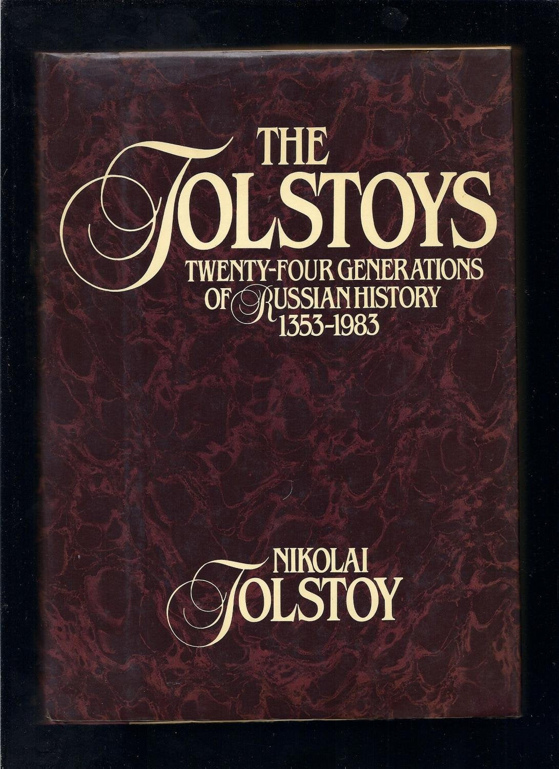 Tolstoys, Twenty-Four Generations of Russian History, 1353-1983 (Us) book cover
