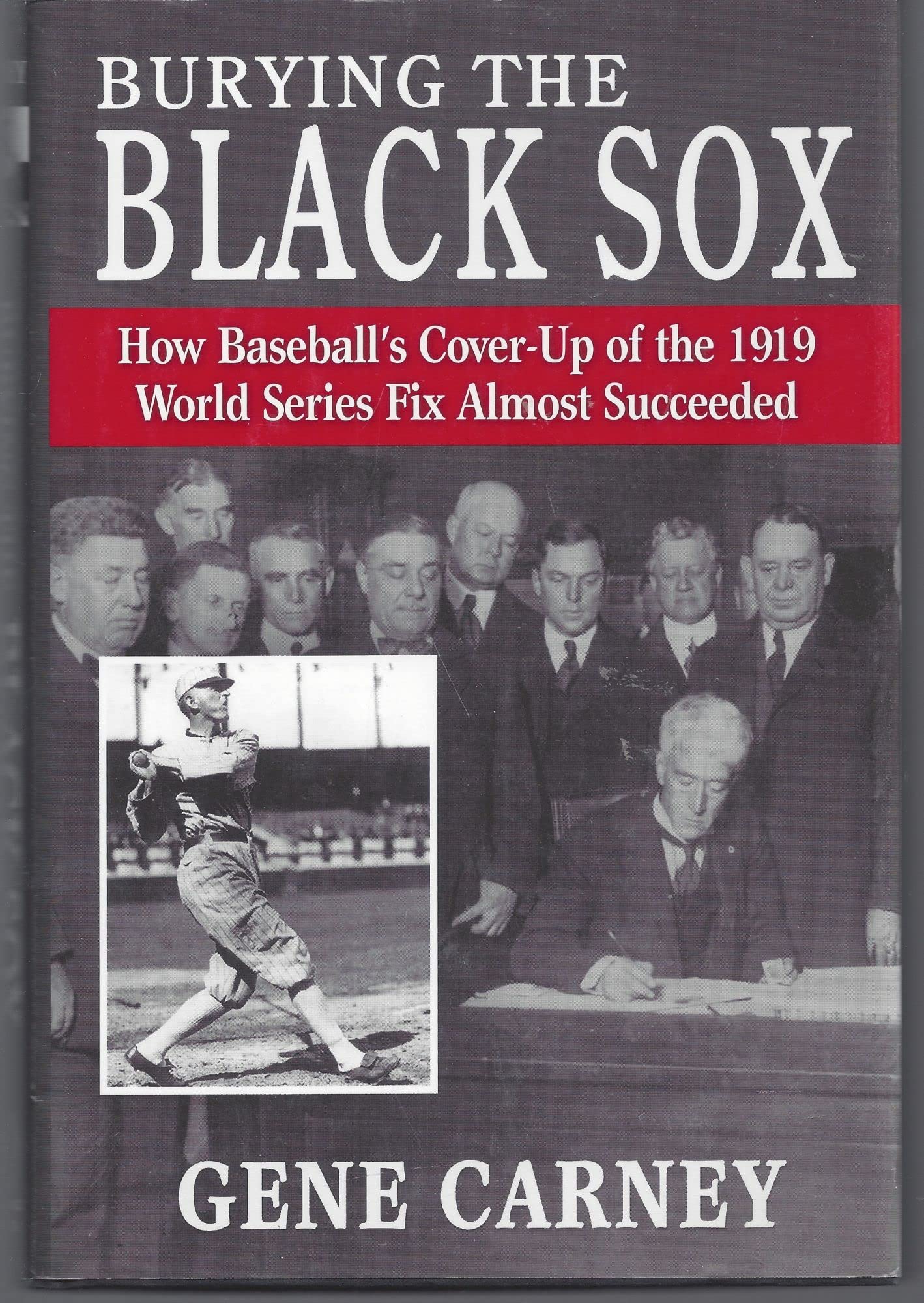 Burying the Black Sox: How Baseball's Cover-Up of the 1919 World Series Fix Almost Succeeded book cover