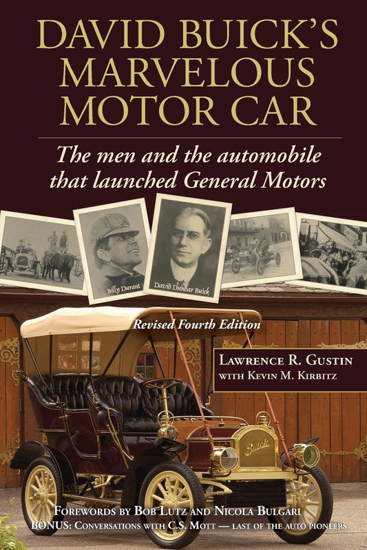 David Buick's Marvelous Motor Car: The Men and the Automobile That Launched General Motors (Updated 2013)