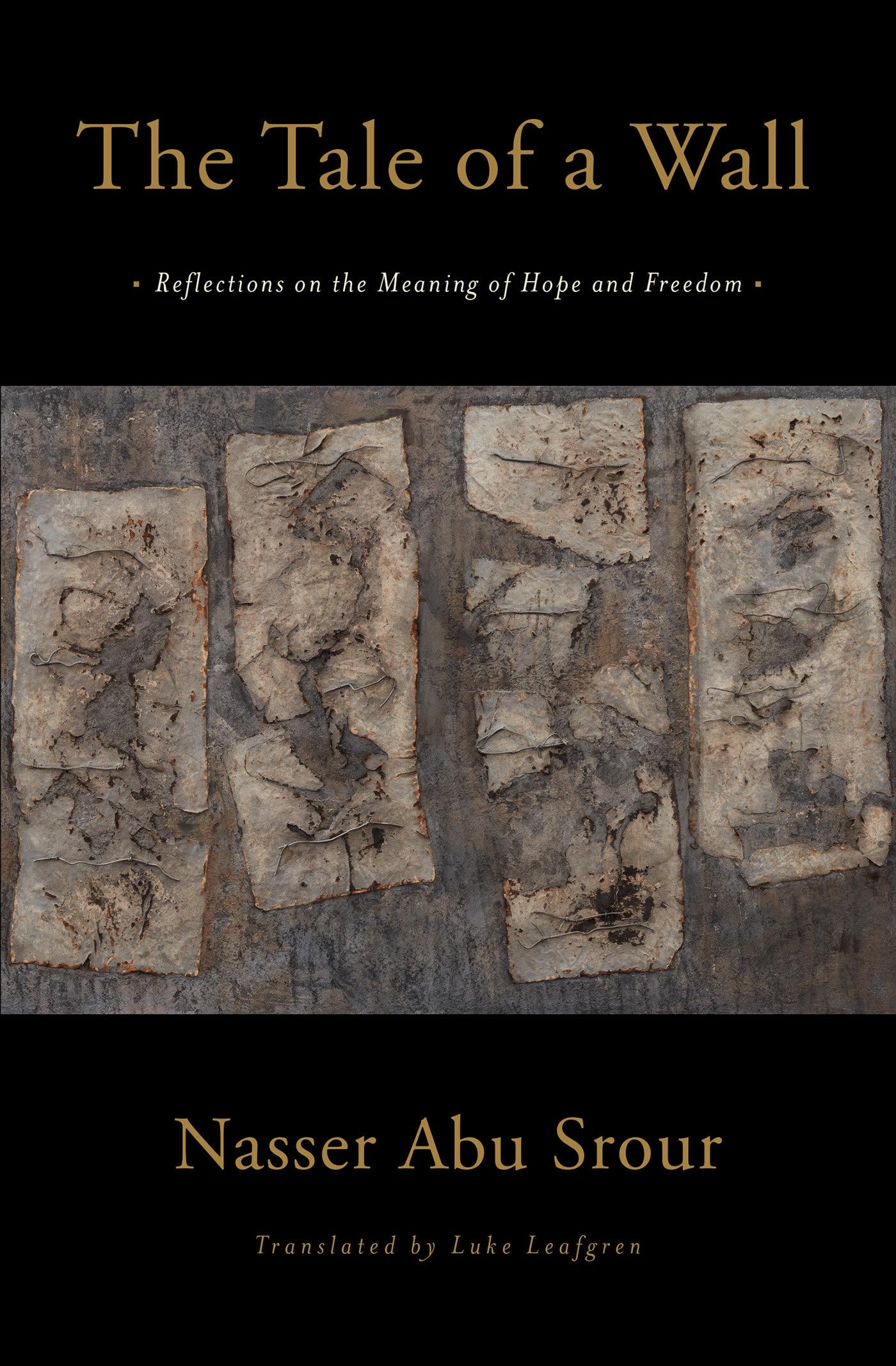 Tale of a Wall: Reflections on the Meaning of Hope and Freedom