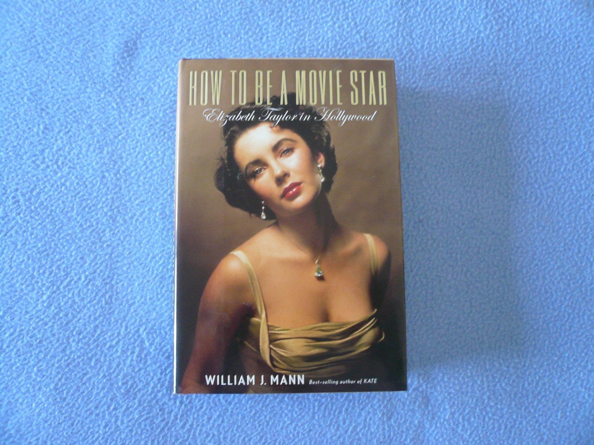 How to Be a Movie Star: Elizabeth Taylor in Hollywood book cover