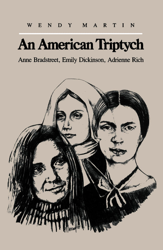 American Triptych: Anne Bradstreet, Emily Dickinson, and Adrienne Rich