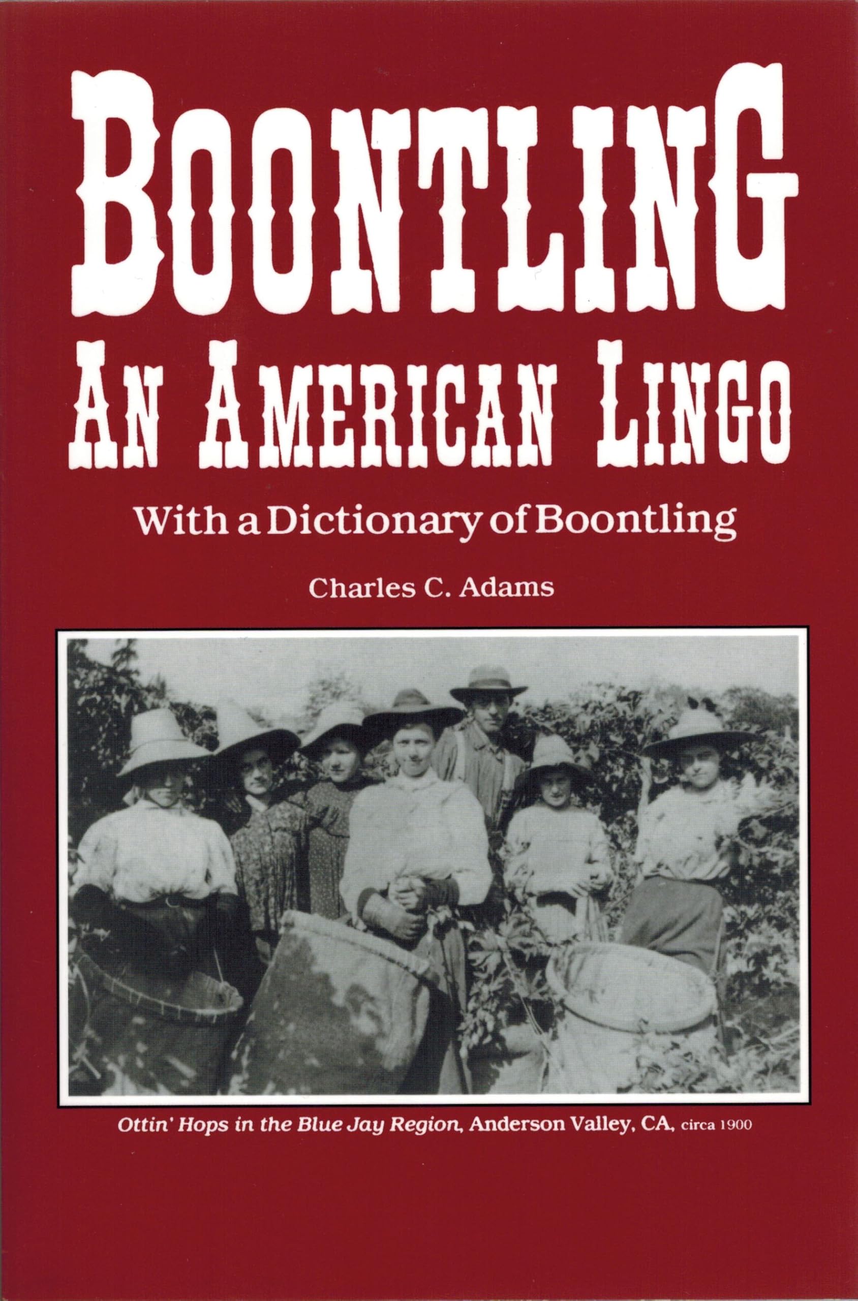 Boontling, an American Lingo: With a Dictionary of Boontling book cover