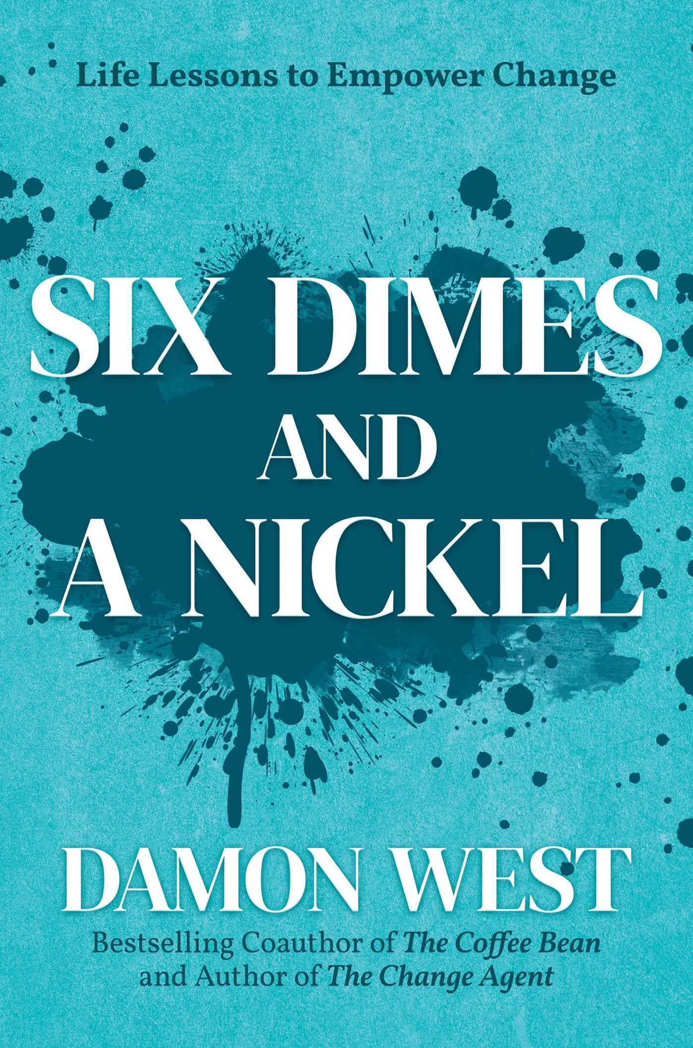 Six Dimes and a Nickel: Life Lessons to Empower Change book cover