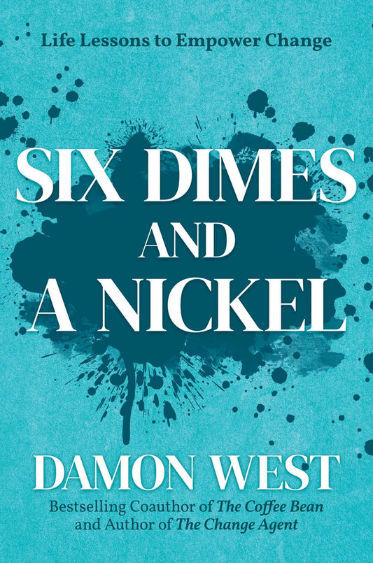 Six Dimes and a Nickel: Life Lessons to Empower Change book cover