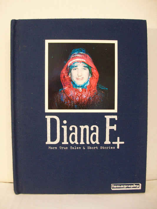 Diana+ True Tales & Short Stories {Lomography} book cover