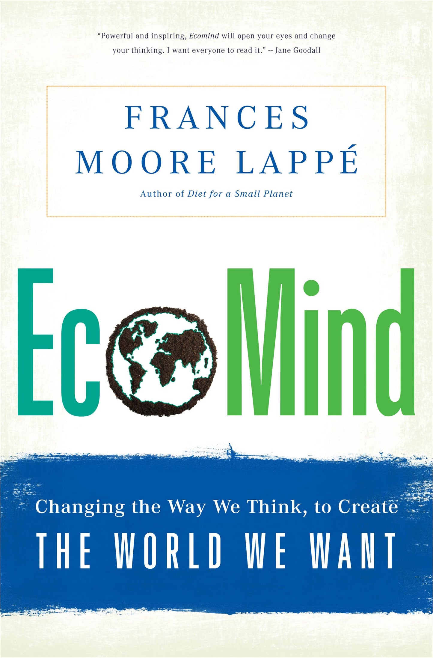 EcoMind: Changing the Way We Think, to Create the World We Want