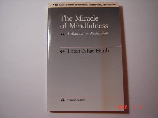 Miracle of Mindfulness: A Manual on Meditation (Revised)
