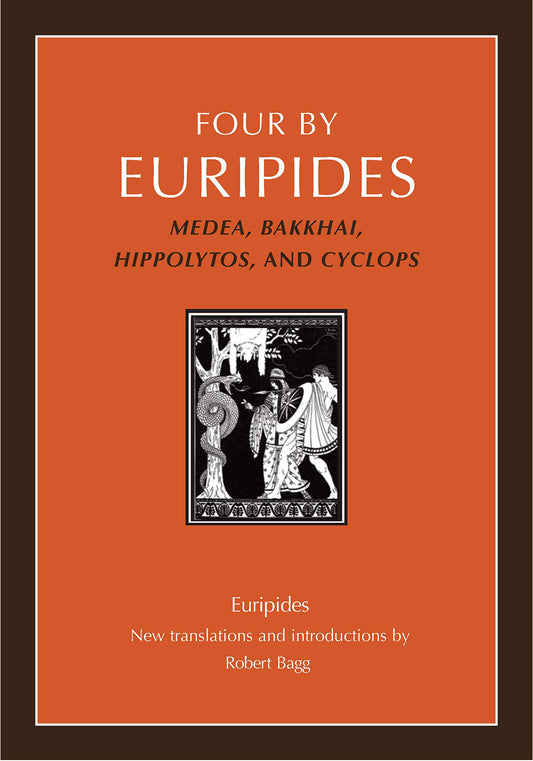 Four by Euripides: Medea, Bakkhai, Hippolytos, and Cyclops