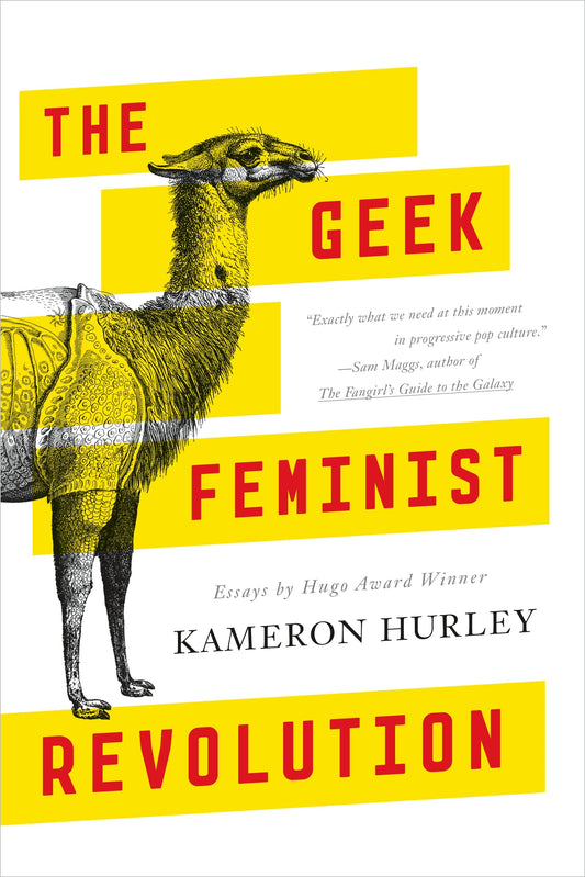 Geek Feminist Revolution: Essays