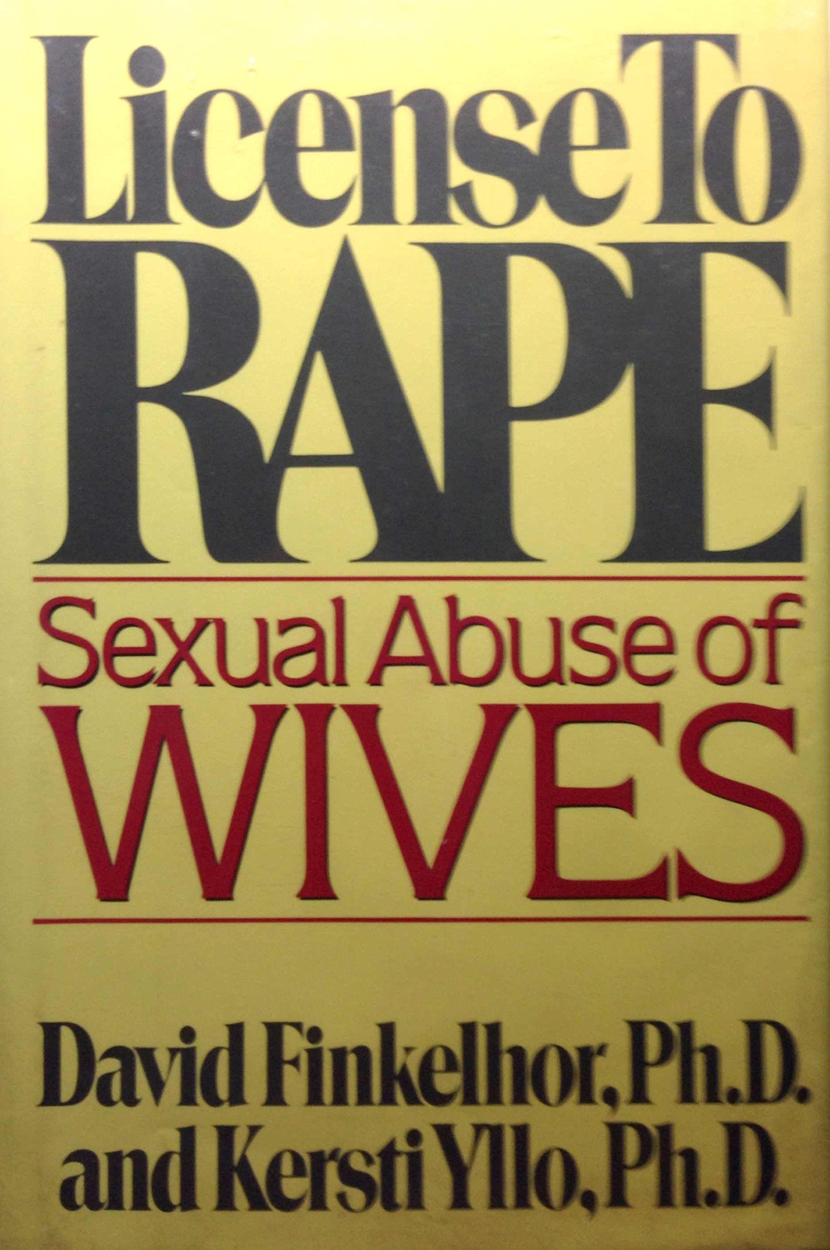 License to Rape: Sexual Abuse of Wives book cover