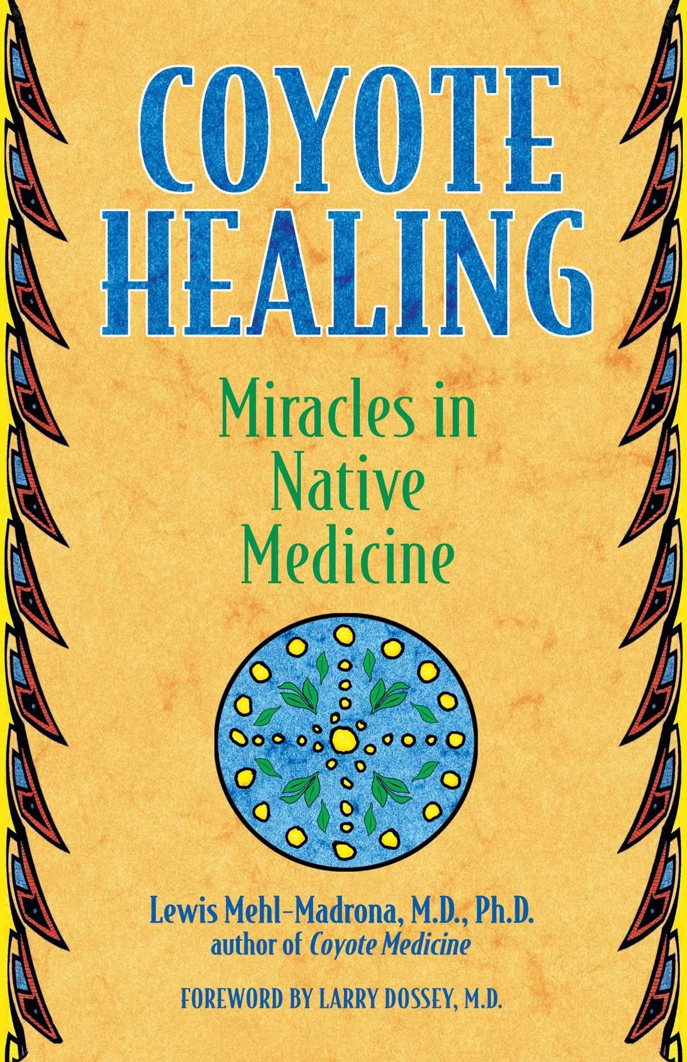 Coyote Healing: Miracles in Native Medicine (Original) book cover