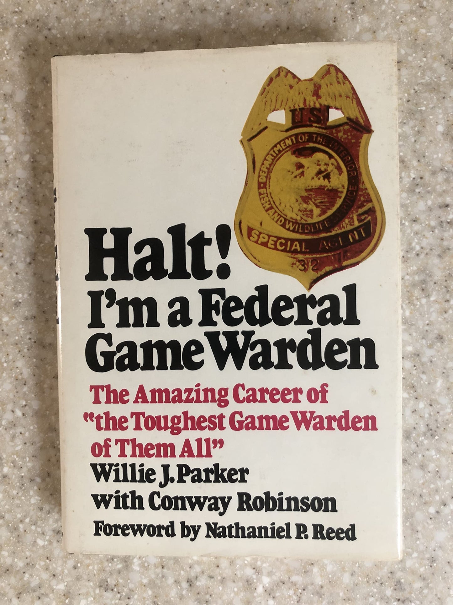 Halt!: I'm a Federal Game Warden: The Amazing Career of "The Toughest Game Warden of Them All" book cover