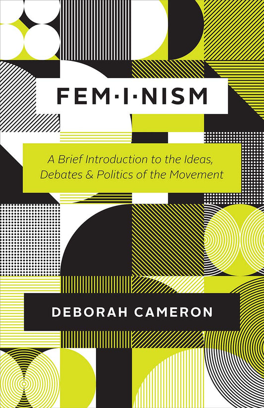 Feminism: A Brief Introduction to the Ideas, Debates, and Politics of the Movement book cover
