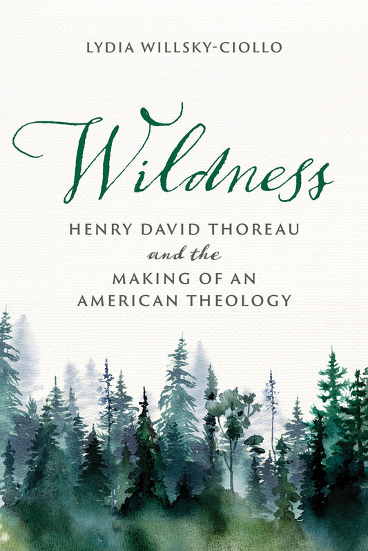 Wildness: Henry David Thoreau and the Making of an American Theology book cover
