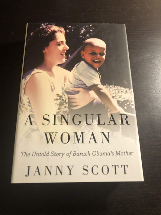 Singular Woman: The Untold Story of Barack Obama's Mother