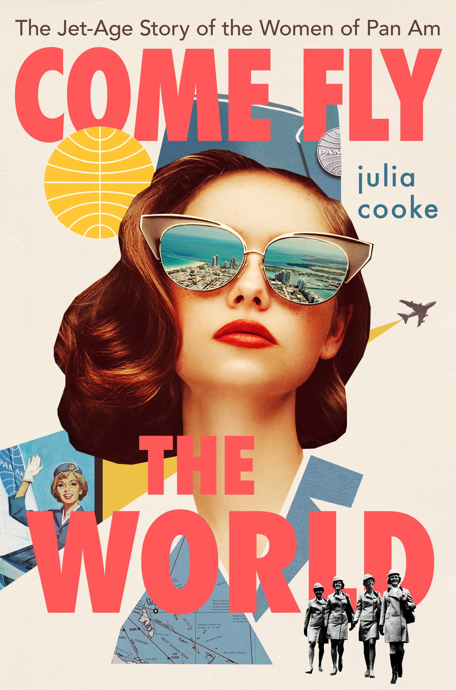 Come Fly the World: The Jet-Age Story of the Women of Pan Am book cover
