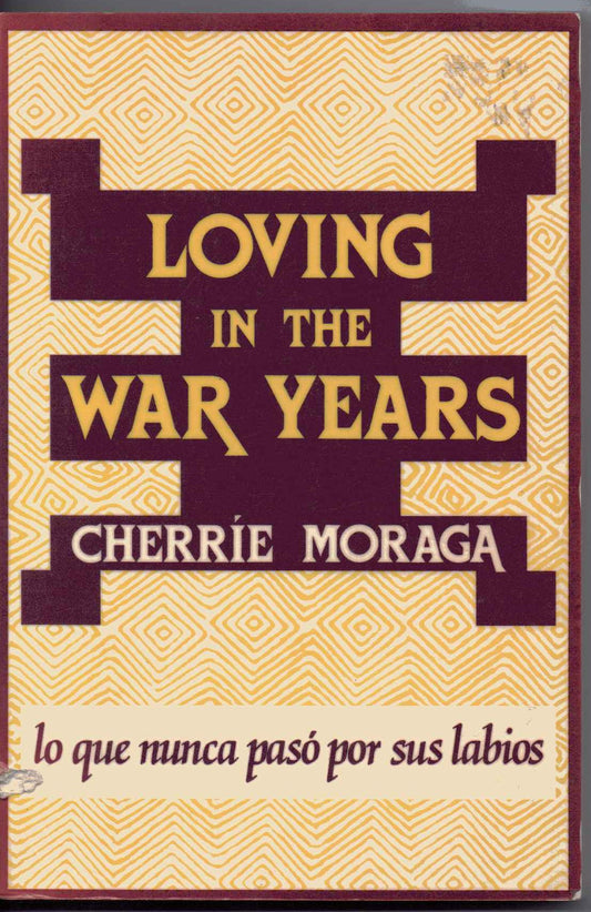 Loving in the War Years: Lo Que Nunca Pas Por Sus Labios book cover