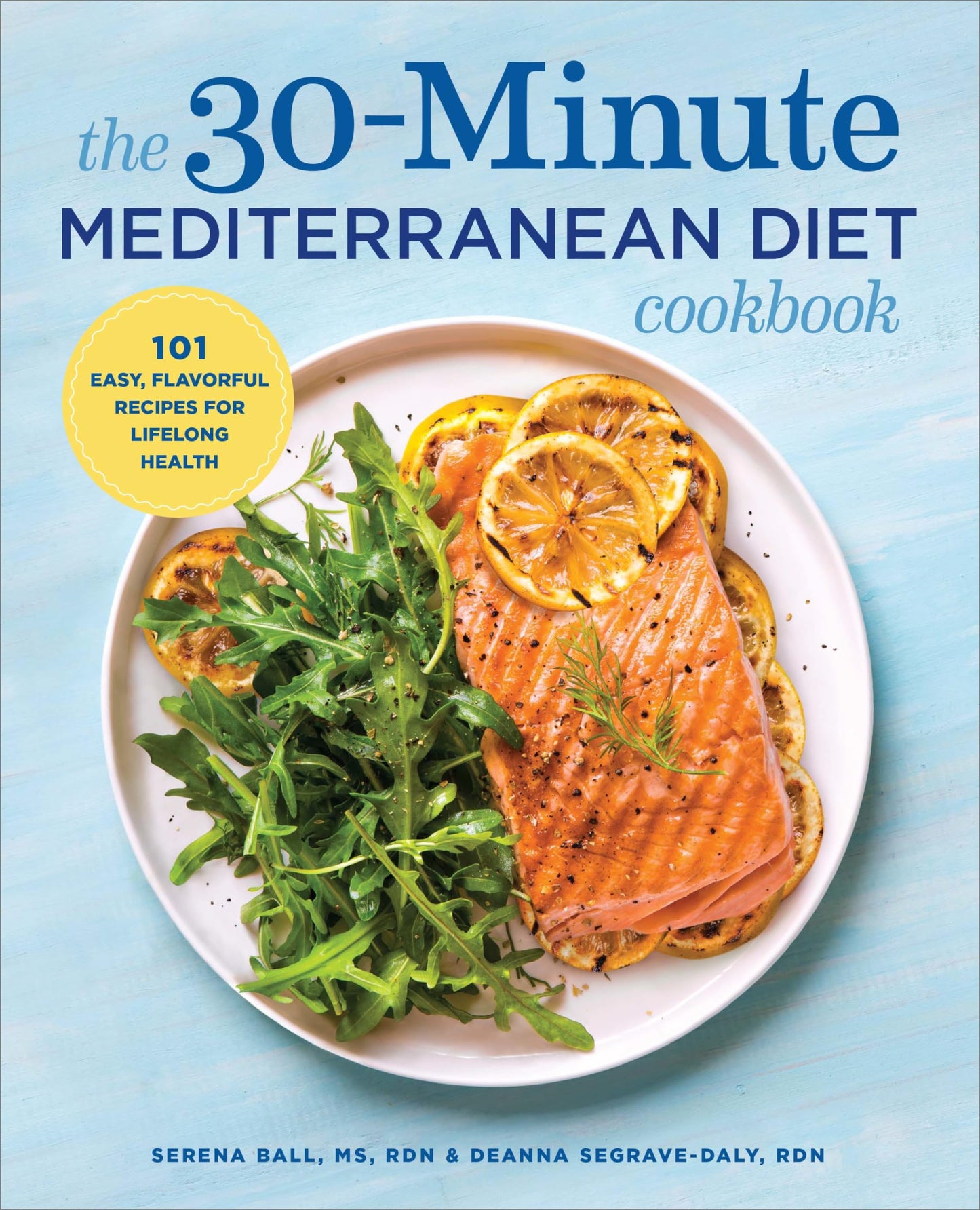 30-Minute Mediterranean Diet Cookbook: 101 Easy, Flavorful Recipes for Lifelong Health book cover