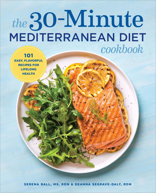 30-Minute Mediterranean Diet Cookbook: 101 Easy, Flavorful Recipes for Lifelong Health book cover
