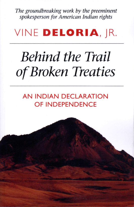 Behind the Trail of Broken Treaties: An Indian Declaration of Independence (Univ of Texas PR) book cover