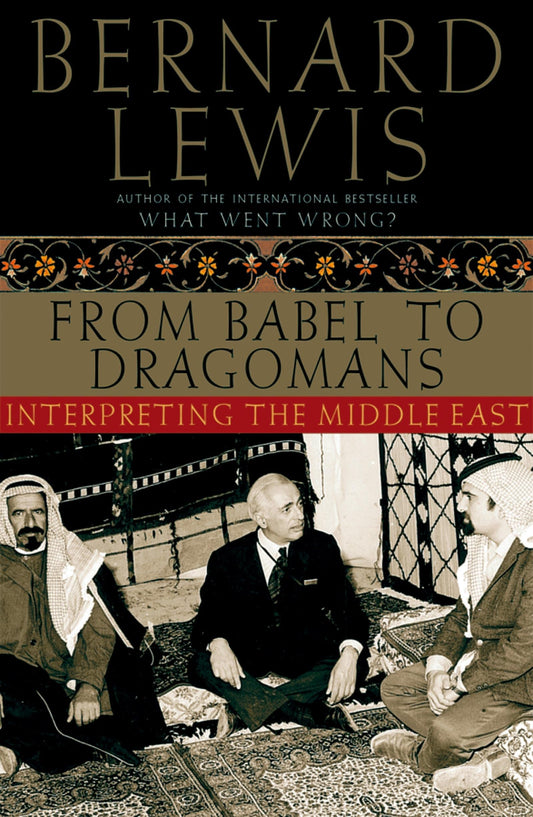 From Babel to Dragomans: Interpreting the Middle East