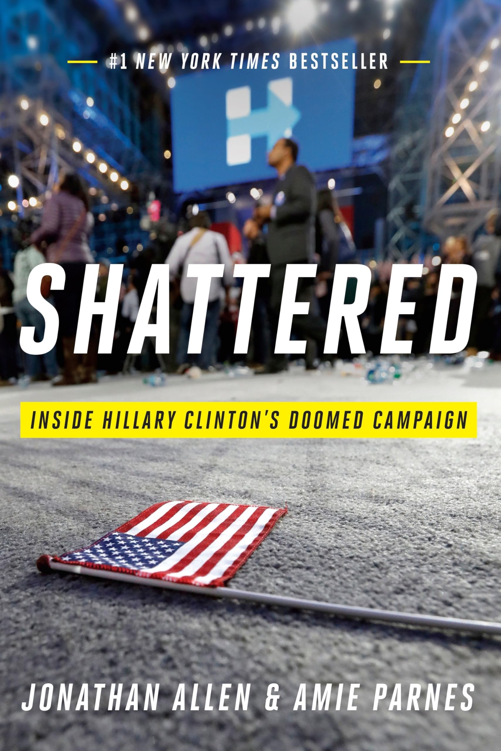 Shattered: Inside Hillary Clinton's Doomed Campaign book cover