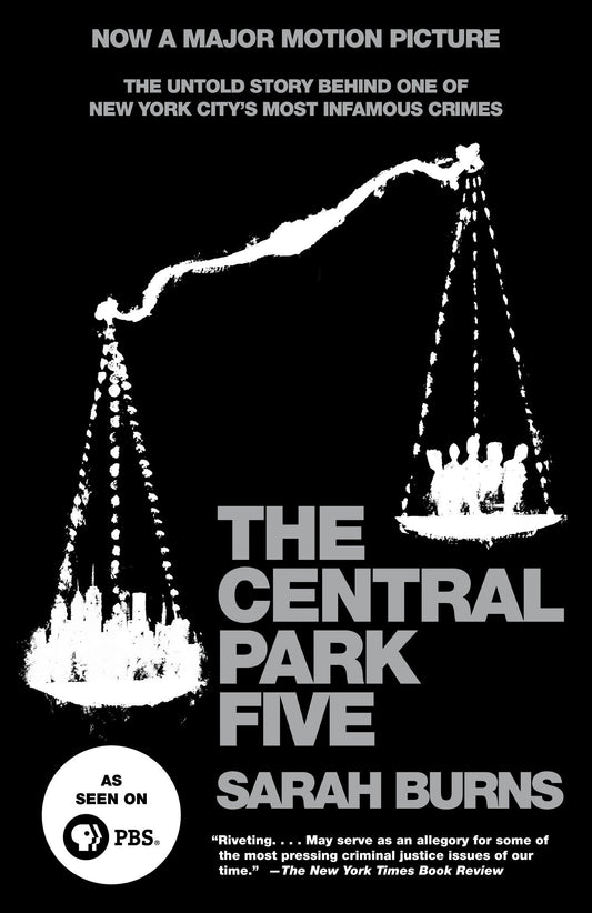 Central Park Five: The Untold Story Behind One of New York City's Most Infamous Crimes