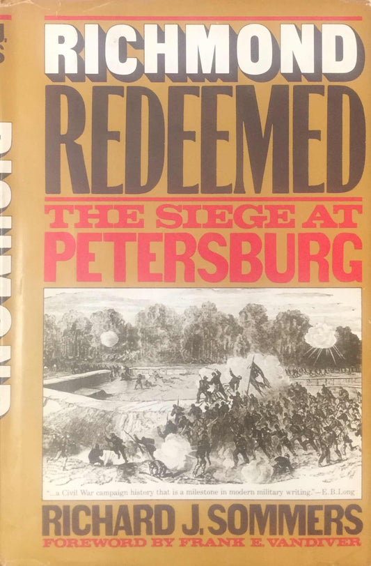 Richmond Redeemed: The Siege at Petersburg