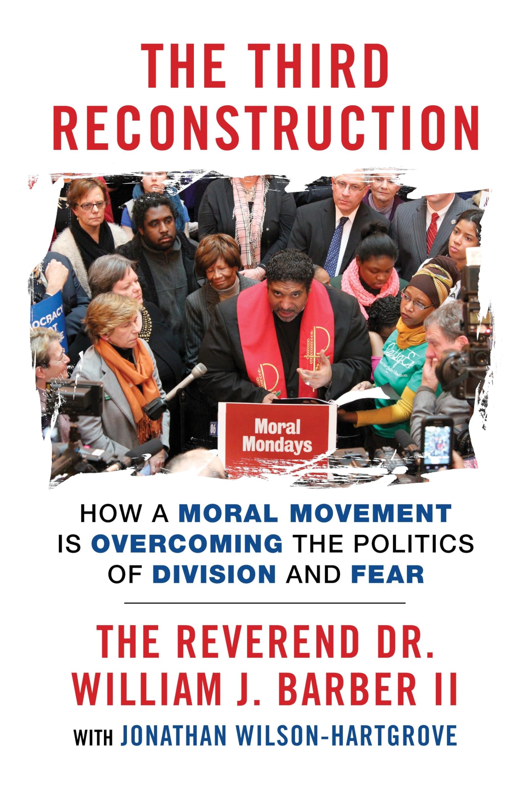Third Reconstruction: How a Moral Movement Is Overcoming the Politics of Division and Fear book cover