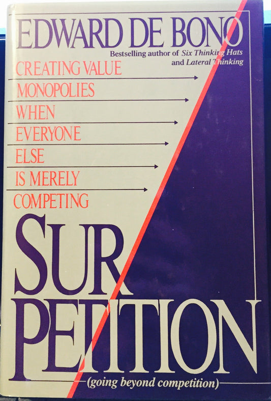 Sur/Petition: Creating Value Monopolies When Everyone Else is Merely Competing book cover