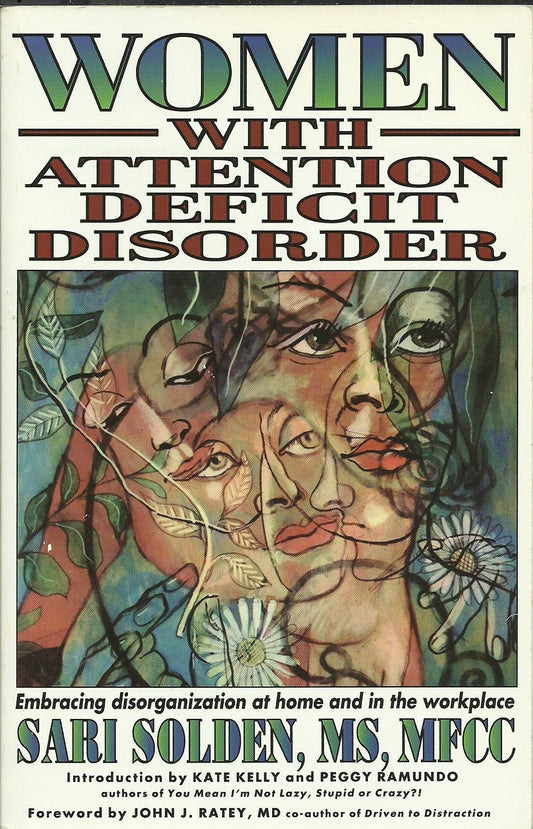 Women with Attention Deficit Disorder: Embracing Disorganization at Home and in the Workplace book cover