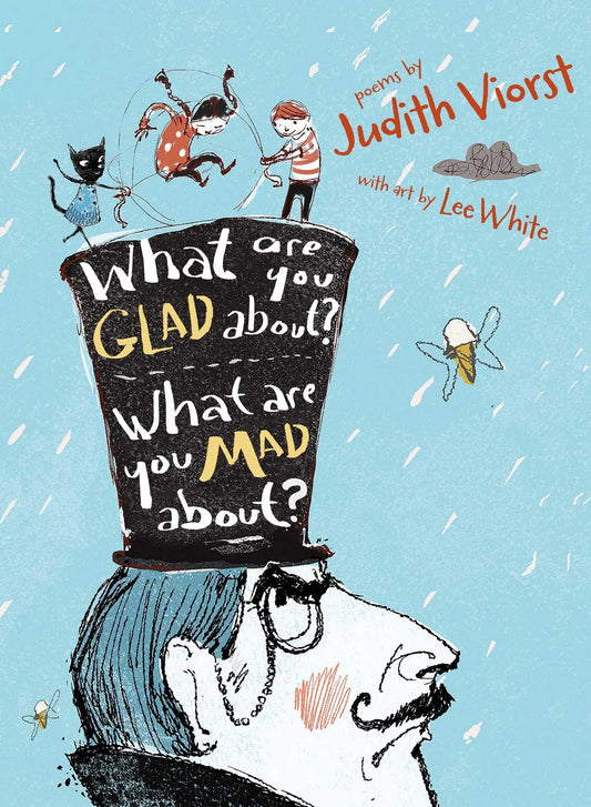 What Are You Glad About? What Are You Mad About?: Poems for When a Person Needs a Poem book cover